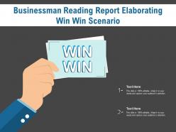 Businessman reading report elaborating win win scenario