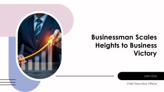 Businessman Scales Heights To Business Victory PPT Structure AT