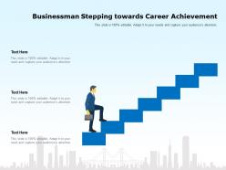 Businessman stepping towards career achievement
