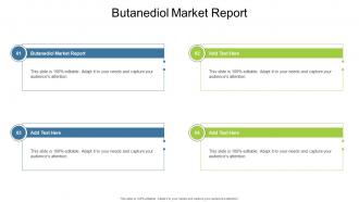 Butanediol Market Report In Powerpoint And Google Slides Cpb