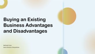 Buying An Existing Business Advantages And Disadvantages PPT Example VA