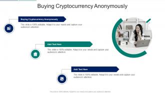 Buying Cryptocurrency Anonymously In Powerpoint And Google Slides Cpb