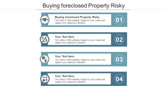 Buying foreclosed property risky ppt powerpoint presentation professional layout ideas cpb