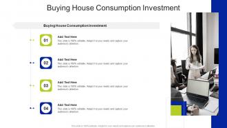 Buying House Consumption Investment In Powerpoint And Google Slides Cpb