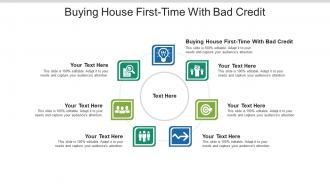 Buying house first time with bad credit ppt powerpoint presentation layouts ideas cpb