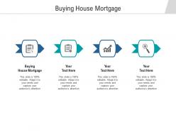 Buying house mortgage ppt powerpoint presentation infographic template information cpb