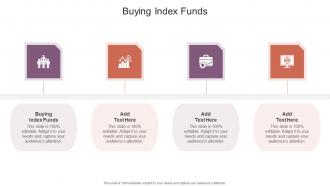 Buying Index Funds In Powerpoint And Google Slides Cpb