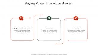 Buying Power Interactive Brokers In Powerpoint And Google Slides Cpb