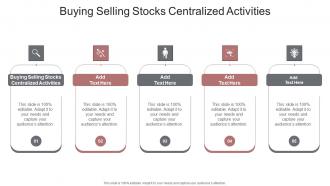 Buying Selling Stocks Centralized Activities In Powerpoint And Google Slides Cpb