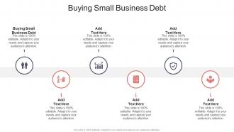 Buying Small Business Debt In Powerpoint And Google Slides Cpb