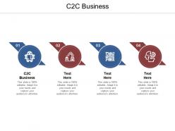 C2c business ppt powerpoint presentation summary background designs cpb