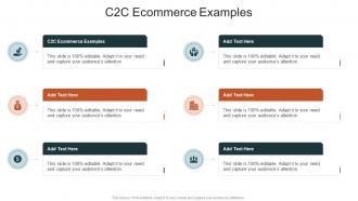 C2c Ecommerce Examples In Powerpoint And Google Slides Cpb