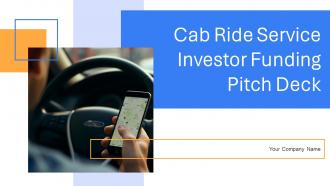 Cab Ride Service Investor Funding Pitch Deck Powerpoint Presentation Slides