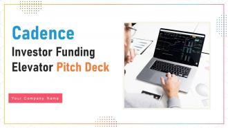 Cadence Investor Funding Elevator Pitch Deck Ppt Template