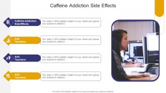 Caffeine Addiction Side Effects In Powerpoint And Google Slides Cpb