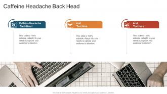 Caffeine Headache Back Head In Powerpoint And Google Slides Cpb