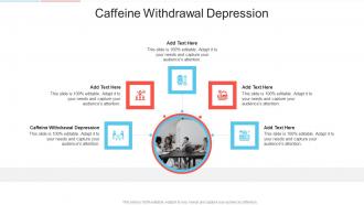 Caffeine Withdrawal Depression In Powerpoint And Google Slides Cpb