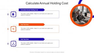 Calculate Annual Holding Cost In Powerpoint And Google Slides Cpb
