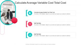 Calculate Average Variable Cost Total Cost In Powerpoint And Google Slides Cpb