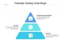 Calculate closing costs buyer ppt powerpoint presentation slides portrait cpb