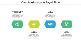 Calculate mortgage payoff time ppt powerpoint presentation designs cpb