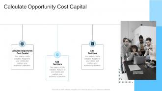 Calculate Opportunity Cost Capital In Powerpoint And Google Slides Cpb