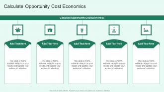 Calculate Opportunity Cost Economics In Powerpoint And Google Slides Cpb