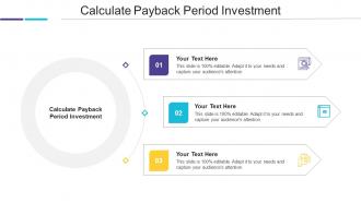 Calculate Payback Period Investment Ppt Powerpoint Presentation Layouts Professional Cpb