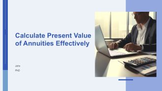 Calculate Present Value Of Annuities Effectively PPT Designs AT
