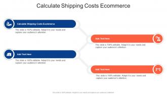 Calculate Shipping Costs Ecommerce In Powerpoint And Google Slides Cpb