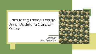 Calculating Lattice Energy Using Madelung Constant Values PPT Summary AT