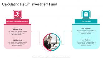 Calculating Return Investment Fund In Powerpoint And Google Slides Cpb