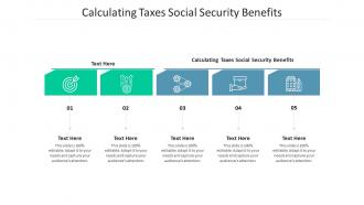 Calculating taxes social security benefits ppt powerpoint presentation outline layout cpb