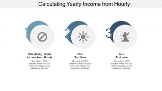 Calculating yearly income from hourly ppt powerpoint presentation infographic cpb