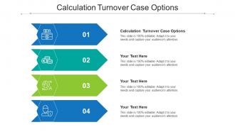 Calculation Turnover Case Options Ppt Powerpoint Presentation Gallery Inspiration Cpb