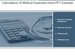 Calculations of medical expenses good ppt example
