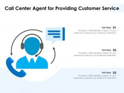 Call center agent for providing customer service