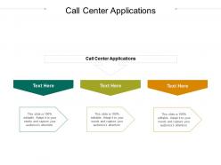 Call center applications ppt powerpoint presentation infographic template graphics template cpb