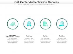 Call center authentication services ppt powerpoint presentation infographic template ideas cpb