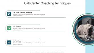 Call Center Coaching Techniques In Powerpoint And Google Slides Cpb