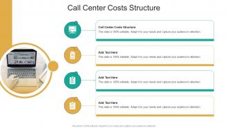 Call Center Costs Structure In Powerpoint And Google Slides Cpb