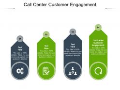 Call center customer engagement ppt powerpoint presentation file example topics cpb