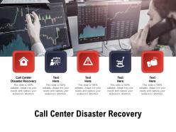 Call center disaster recovery ppt powerpoint presentation show designs cpb