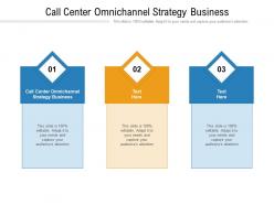 Call center omnichannel strategy business ppt powerpoint presentation styles sample cpb