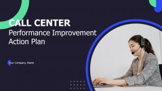 Call Center Performance Improvement Action Plan Powerpoint Presentation Slides