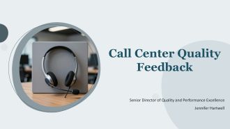 Call Center Quality Feedback PPT Graphics VA