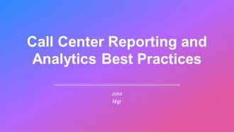 Call Center Reporting And Analytics Best Practices PPT Mockup AT