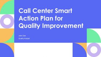 Call Center Smart Action Plan For Quality Improvement Presentation PPT Template AT