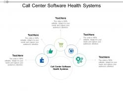Call center software health systems ppt powerpoint presentation infographic template cpb