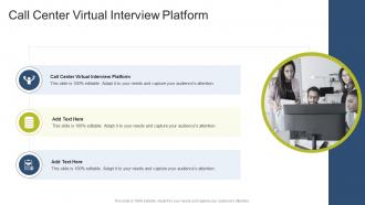 Call Center Virtual Interview Platform In Powerpoint And Google Slides Cpb